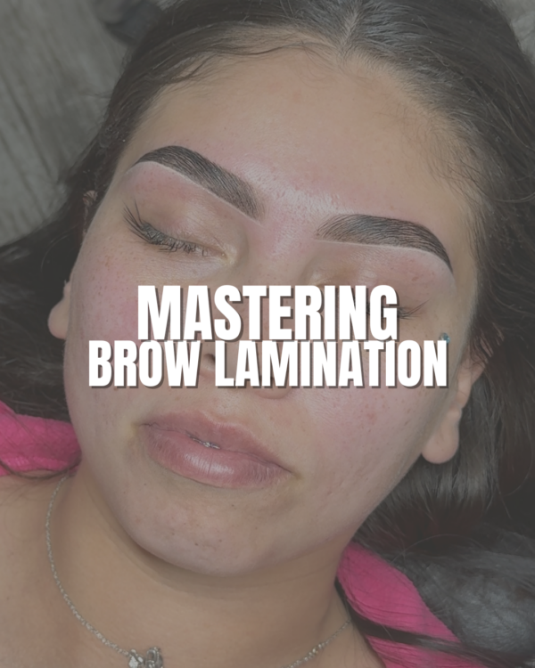 Mastering Brow Lamination
